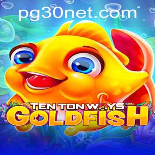 Exploring the Dynamic World of TenTonWaysGoldfish: Your Ultimate Guide with pg30 PH Login
